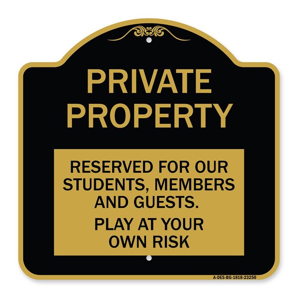 Private Property Reserved for Our Students Members and Guests Play at Your Own Risk, BG-1818-23250